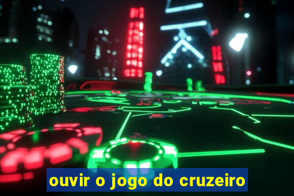 ouvir o jogo do cruzeiro